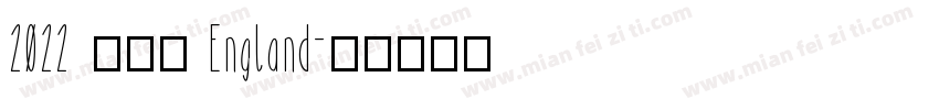 2022 英格兰 England字体转换